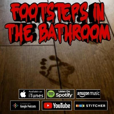 Scary Stories - Footsteps In The Bathroom