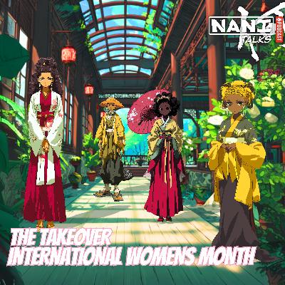 Nani Talks - Episode 10.1 - The Takeover: International Womens Month