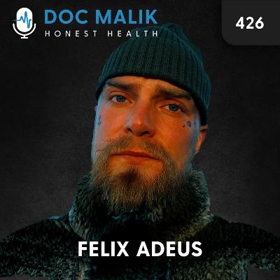 #426 Free Episode - Felix Adeus: The Divine Misfit on Reality, Christ, and Consciousness