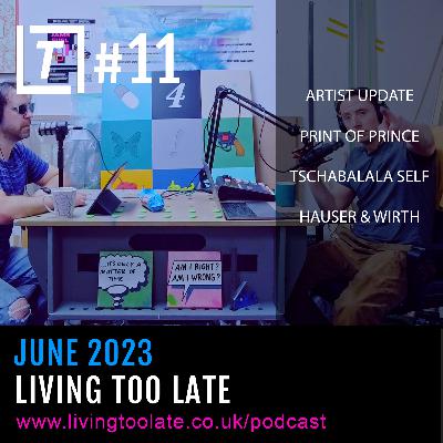 Podcast 11 - Artist Update - Prints of Prince - Tschabalala Self - Hauser and Wirth new gallery.