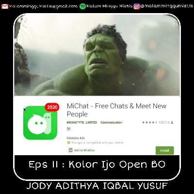 Eps 11 : Kolor Ijo Open BO