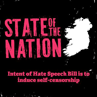 Intent of Hate Speech Bill is to induce self-censorship Intent of Hate Speech Bill is to induce self-censorship