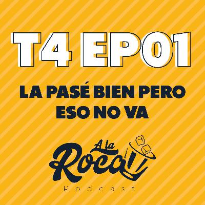 T4:E01 - La pasé bien pero eso no va T4:E01 - La pasé bien pero eso no va
