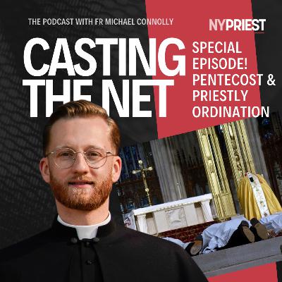 Pentecost & Priestly Ordination