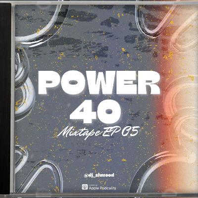 POWER 40 MIX EP 05