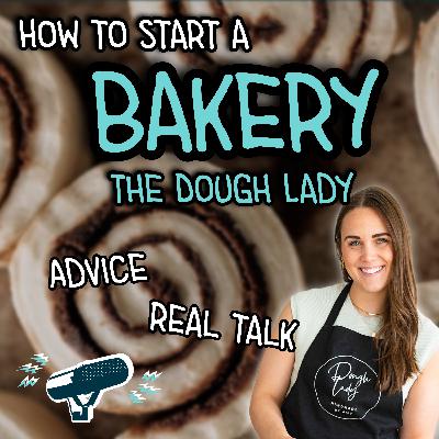 You Need THIS to Start a Bakery: Grit & Determination Real advice from The Dough Lady Amy Lund!