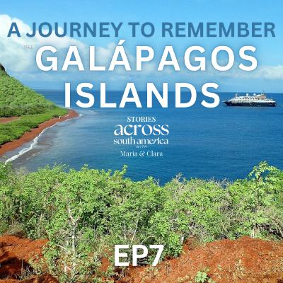 Ep7 A Journey to REMEMBER: The Galapagos Islands