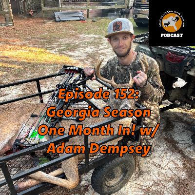 Episode 152: Georgia Season One Month In! w Adam Dempsey