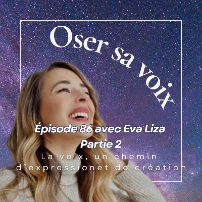 Episode 86 : La voix, une chemin d'expression et de création