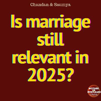 Is Marriage still relevant?