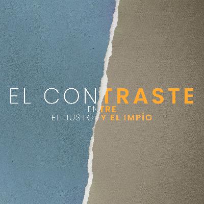 El contraste (entre el justo y el impío)