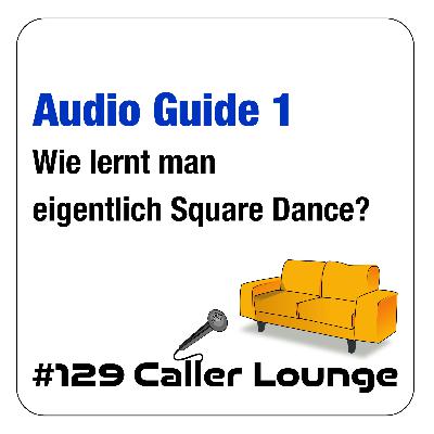 Audio Guide #01 - Wie lernt man eigentlich Square Dance?