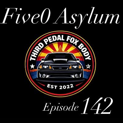 EPISODE 142 : THIRD PEDAL FOXBODY
