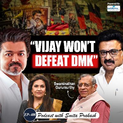 EP-400 | S Gurumurthy on Tamil Nadu Polls, Vijay, Modi, Rahul, DMK, Sanatana & More