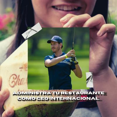 Administra tu restaurante como CEO Internacional