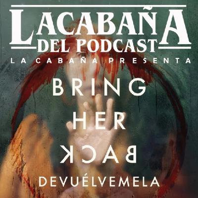 10x01 La Cabaña presenta: Devuelvemela