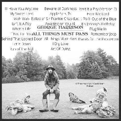 All Things Must Pass: Part 3