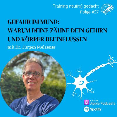 #27: Gefahr im Mund - Warum deine Zähne dein Gehirn und Körper beeinflussen mit Dr. Jürgen Melzener #27: Gefahr im Mund - Warum deine Zähne dein Gehirn und Körper beeinflussen mit Dr. Jürgen Melzener
