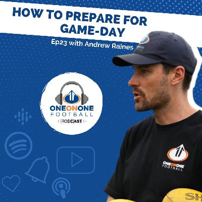 23: 'How to prepare for game-day' with Andrew Raines