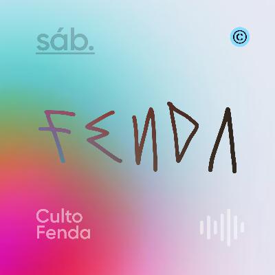 CULTO FENDA- PENSE A FRENTE/SEREI FIEL