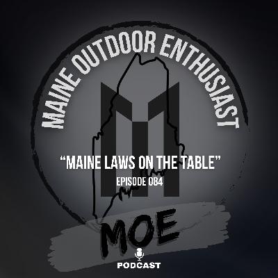 What Maine’s Outdoor Law Debates Say About Our Future | MOE Podcast #84
