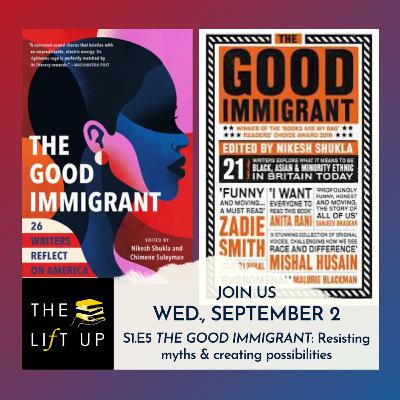 Episode 5 - THE GOOD IMMIGRANT: Resisting myths & creating possibilities