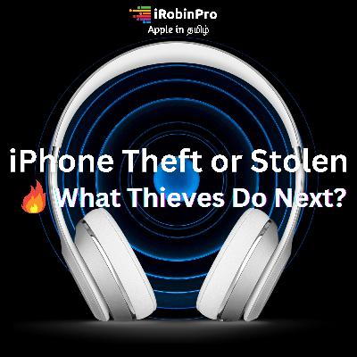 iPhone Theft or Stolen - What Thieves Do Next?