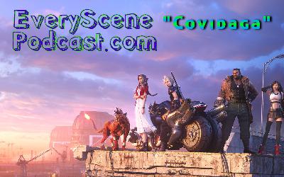 Every Scene Podcast - Episode 7 - "Covidaga"