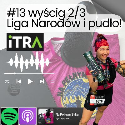 #13 wyścig 2/3 Liga Narodów- ITRA- i pudło! #13 wyścig 2/3 Liga Narodów- ITRA- i pudło!