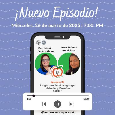 EPISODIO 39: Programas Dual Lenguage: Virtudes y Desafíos PARTE 1 EPISODIO 39: Programas Dual Lenguage: Virtudes y Desafíos PARTE 1