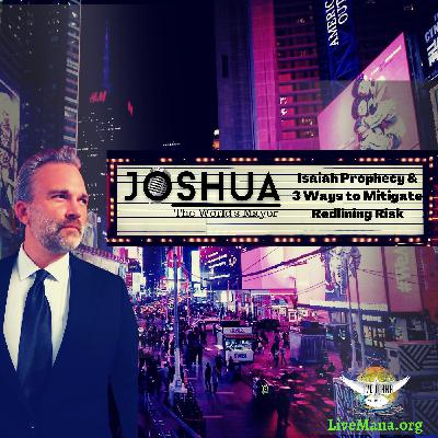 "Isaiah Prophecy & 3 Ways to Mitigate Redlining Risk" Joshua 'The World's Mayor'