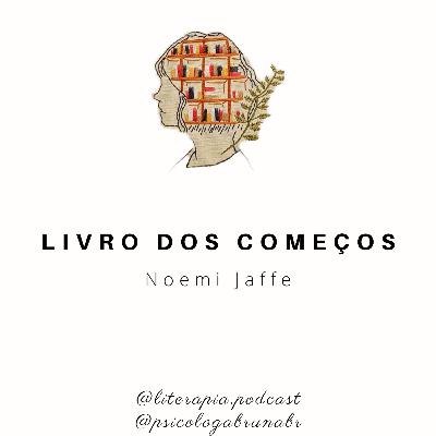 Livro dos começos - Noemi Jaffe