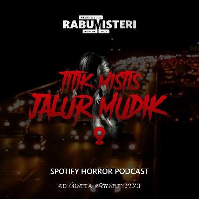 Titik Mistis Jalur Mudik