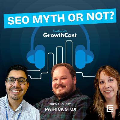 SEO Myths Busted! Special Guest: Patrick Stox SEO Myths Busted! Special Guest: Patrick Stox