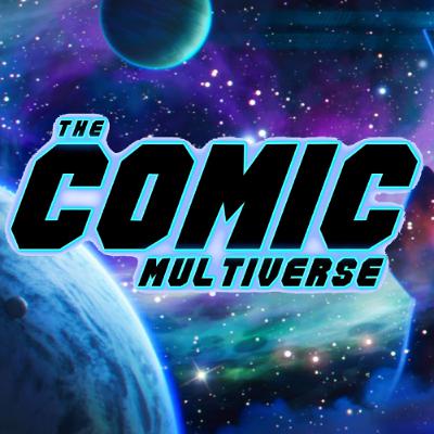 NYCC 2025 Special | The Comic Multiverse Ep.383