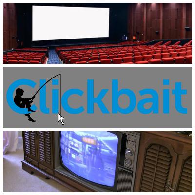 Episode 12: Movie Theaters, Click Bait & Television Episode 12: Movie Theaters, Click Bait & Television