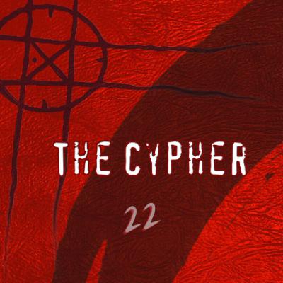The Cypher Chapter Twenty-Two The Cypher Chapter Twenty-Two
