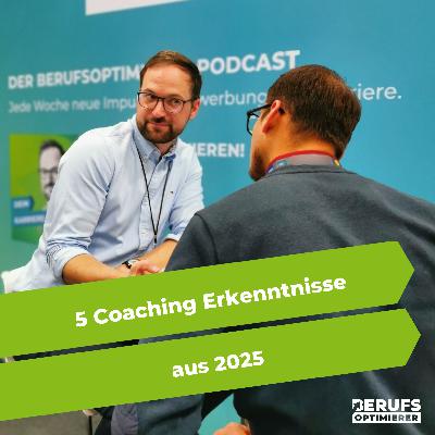 5 Coaching Erkenntnisse aus 2025 (#404) 5 Coaching Erkenntnisse aus 2025 (#404)