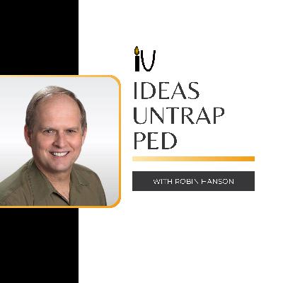Big Ideas with Robin Hanson