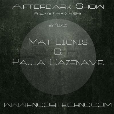 Paula Cazenave @ Afterdark (Fnoob techno radio UK) 23-11-2018