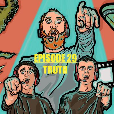 Episode 29 - Truth