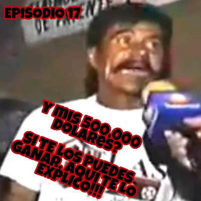 Y MIS 500,000 DÓLARES? Y MIS 500,000 DÓLARES?