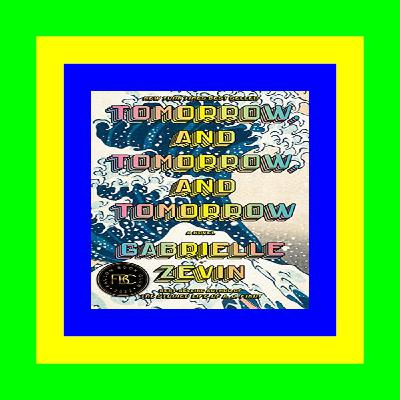 Epub books free download Tomorrow  and Tomorrow  and Tomorrow DOWNLOAD FREE