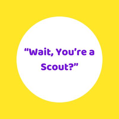 “Wait, You’re a Scout?” Series 3, Episode 2 with Taylor Sounes “Wait, You’re a Scout?” Series 3, Episode 2 with Taylor Sounes