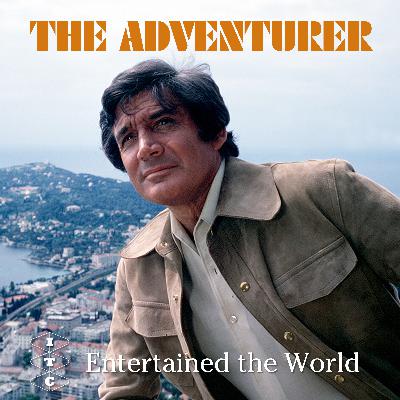ITC Entertained The World - Episode 21 (Season 3, episode 3) - The Adventurer. Poor Little Rich Girl ITC Entertained The World - Episode 21 (Season 3, episode 3) - The Adventurer. Poor Little Rich Girl