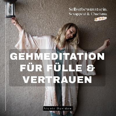 Gehmeditation für Fülle & Vertrauen