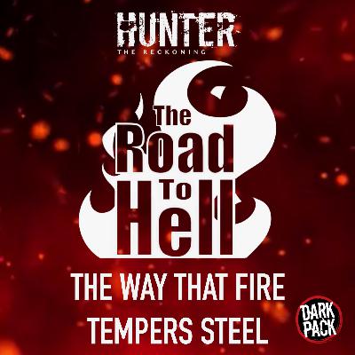 Episode 6: The Way Fire Tempers Steel Episode 6: The Way Fire Tempers Steel