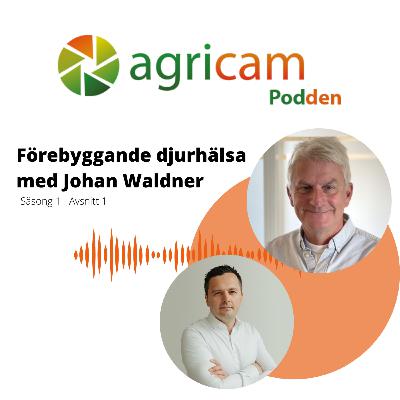 Agricampodden - Förebyggande djurhälsa med Johan Waldner
