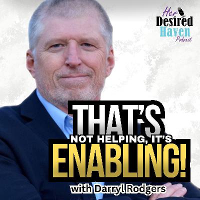 Are You Enabling Your Adult Child? What Every Parent Should Know About Addiction, Boundaries, and Faith - Ep 98 | Her Desired Haven