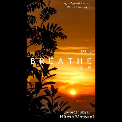 Breathe - EP 15 Breathe - EP 15